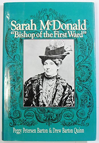 Stock image for Sarah McDonald: Bishop of the First Ward for sale by Hippo Books