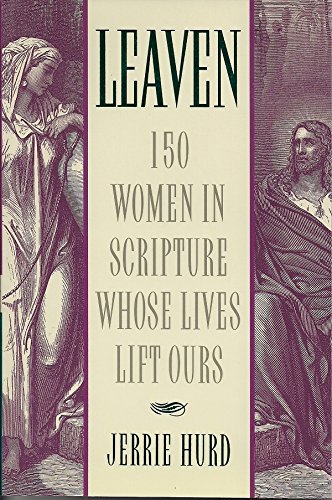 Stock image for Leaven: 150 Women in Scripture Whose Lives Lift Ours for sale by Hippo Books