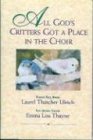 All God's Critters Got a Place in the Choir (9781562362263) by Ulrich, Laurel; Thayne, Emma Lou