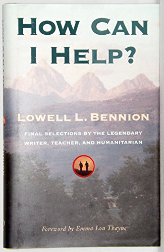 Beispielbild fr How Can I Help: Final Selections by the Legendary Writer, Teacher, and Humanitarian zum Verkauf von Jenson Books Inc