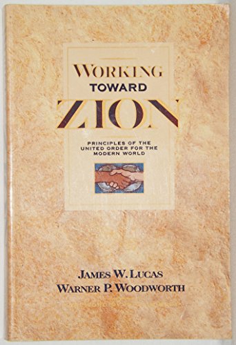 9781562362447: Working Toward Zion: Principles of the United Order for the Modern World