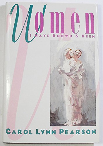 Beispielbild fr Women I Have Known & Been zum Verkauf von ThriftBooks-Atlanta