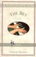 The Bet: A Novel (Values for Young Women) (9781562364502) by Arnold, Caroline