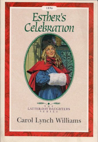 9781562365073: Esther's Celebration (The Latter-Day Daughters Series)
