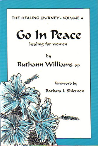 Imagen de archivo de Go in Peace: Healing for Women (The Healing Journey Series: Volume 4) a la venta por Ergodebooks