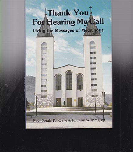 Imagen de archivo de Thank You for Hearing My Call: Living the Messages of Medjugorje a la venta por Wonder Book