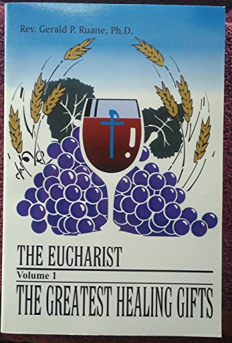Imagen de archivo de The Greatest Healing Gifts: The Eucharist 1 a la venta por Wonder Book