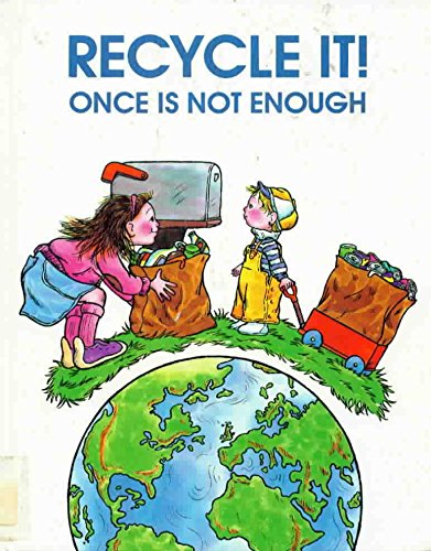 9781562390006: Recycle It!: Once Is Not Enough (We Can Save the Earth)