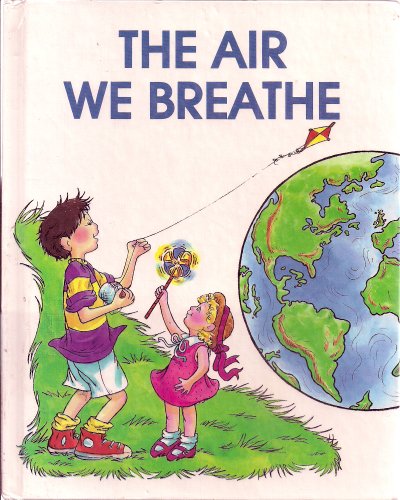 Air We Breathe (We Can Save the Earth) (9781562390013) by [???]