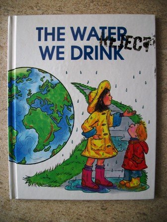 Water We Drink (We Can Save the Earth) (9781562390020) by [???]