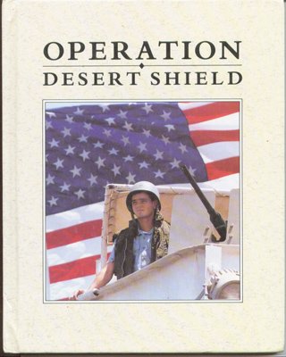 Beispielbild fr Operation Desert Shield (War in the Gulf) zum Verkauf von Basement Seller 101