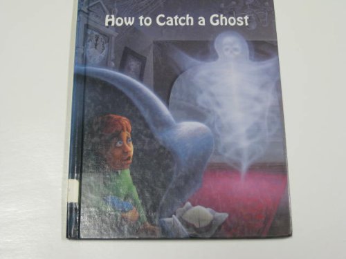 9781562390389: How to Catch a Ghost (Ghastly Ghost Stories)
