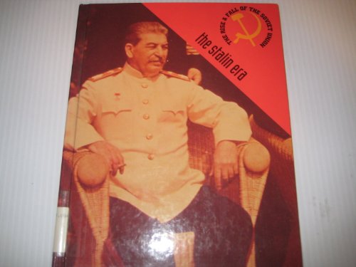 The Stalin Era: 1925-1953 (Rise and Fall of the Soviet Union) (9781562391027) by Stuart A. Kallen