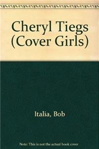 Cheryl Tiegs (Cover Girls) (9781562391072) by Italia, Bob; Wallner, Rosemary