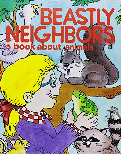 Beispielbild fr Beastly Neighbors: A Book About Animals (Target Earth) zum Verkauf von Ergodebooks