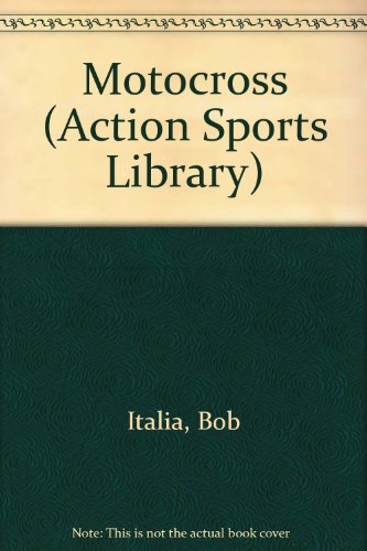 Motocross (Action Sports) (9781562392338) by Italia, Bob