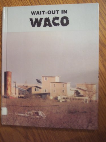 Stock image for Wait-Out in Waco (Day of the Disaster) for sale by Ergodebooks