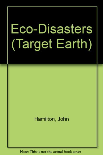 Eco-Disasters (Target Earth) (9781562394134) by Hamilton, John