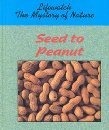 Stock image for Seed to Peanut for sale by Better World Books