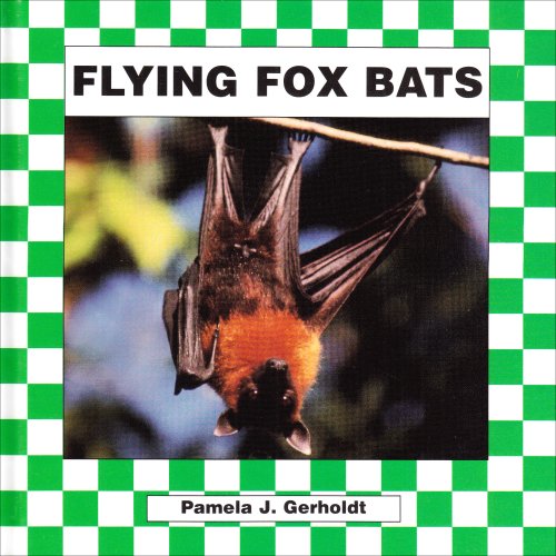 Beispielbild fr Flying Fox Bats zum Verkauf von Better World Books