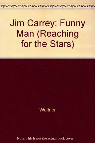 Jim Carrey: Funny Man (Reaching for the Stars) (9781562395223) by Wallner, Joan