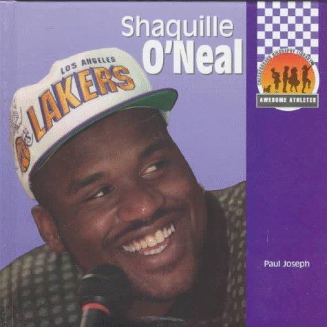 Shaquille O'Neal (Awesome Athletes, Set 1) (9781562396428) by Joseph, Paul; Gronvall, Kal