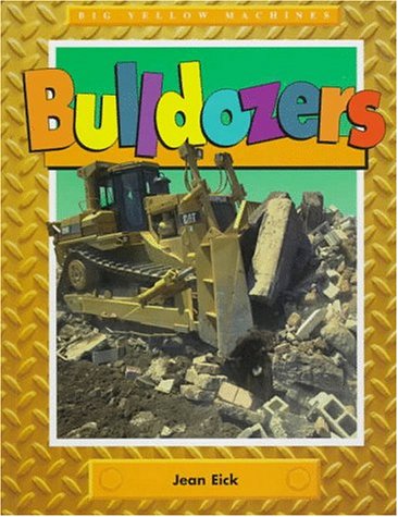 9781562397296: Bulldozers (Big Yellow Machines)