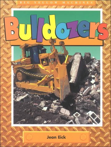 9781562397333: Bulldozers (Big Yellow Machines)