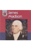 James Madison (United States Presidents) (9781562397395) by Welsbacher, Anne