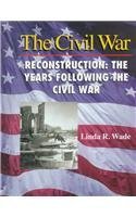 Beispielbild fr Reconstruction : The Years Following the Civil War zum Verkauf von Better World Books