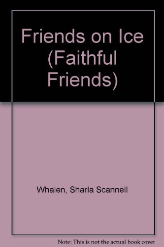 Beispielbild fr Friends on Ice (Faithful Friends) zum Verkauf von BookHolders