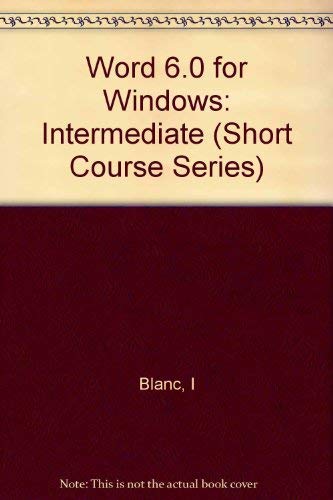 Word 6 Windows Intermediate (9781562432683) by Blanc, Iris