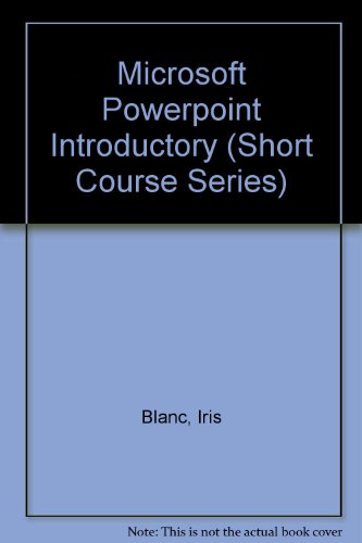 Microsoft Powerpoint Introductory (9781562432836) by Blanc, Iris