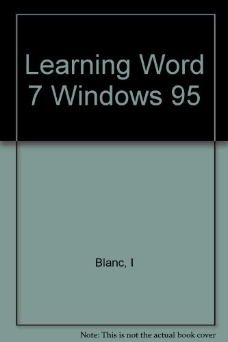 Learning Word 7 for Windows 95 (9781562433178) by Blanc, Iris