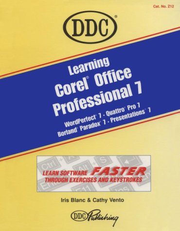Learning Corel Office Professional 7 (Learning Series Texts) (9781562433345) by Blanc, Iris; Berkemeyer, Kathy; Vento, Cathy