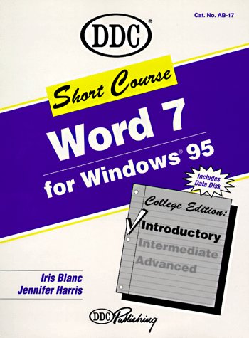 Word 7 for Windows 95: Short Course (9781562433376) by Blanc, Iris; Harris, Jenn