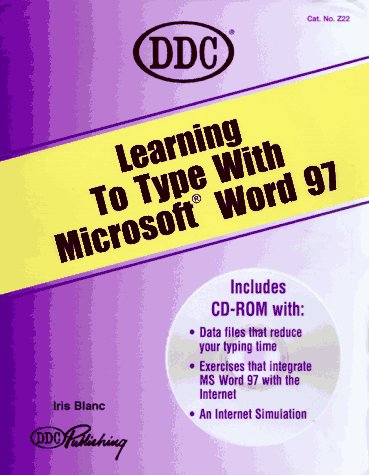 Learning to Type With Microsoft Word 97 (9781562433581) by Belis, Cynthia Braunstein; Dembo, Shirley Schatz