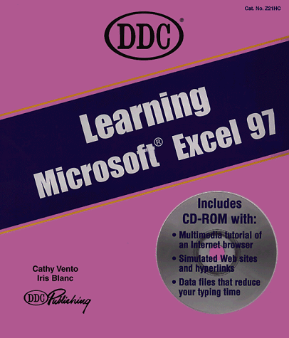 Learning Microsoft Excel 97 (Learning Series) (9781562434632) by Vento, Cathy; Blanc, Iris