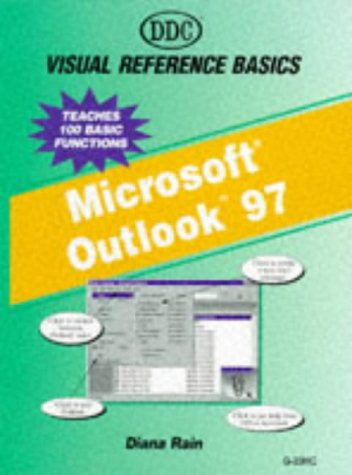 Microsoft Outlook 97 (Visual Reference Basics) (9781562434915) by Rain, Diana