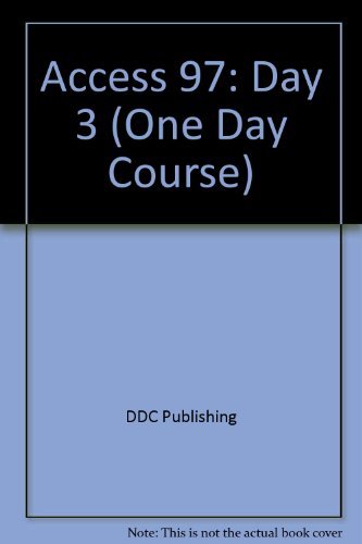 One Day Course: Access 97, Day 3 (9781562435806) by [???]