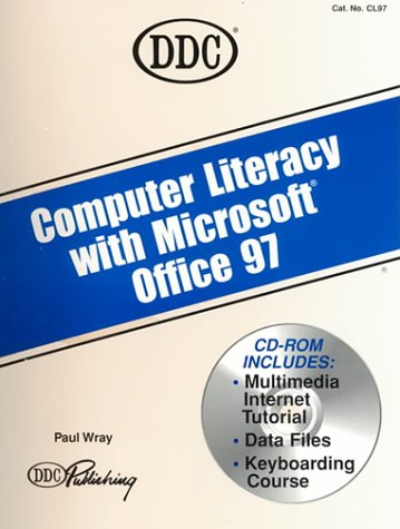 Computer Literacy With Microsoft Office 97 (Learning Series) (9781562436568) by Wray, Paul