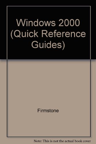 Microsoft Windows 2000: Quick Reference Guide (Quick Reference Guides) (9781562436919) by Rain, Diana; Schwartz, Karl