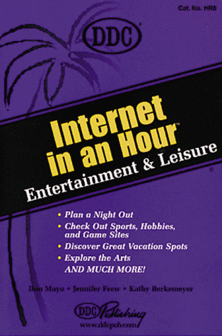 Stock image for Internet in an Hour Entertainment and Leisure for sale by Wonder Book