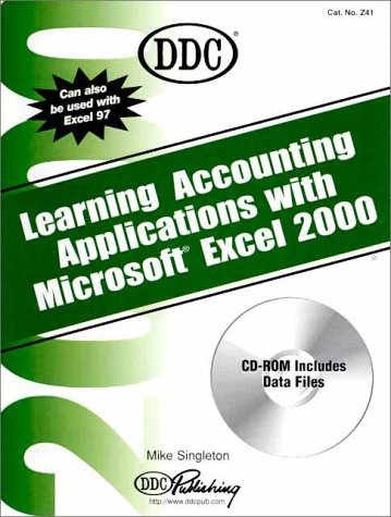 Learning Accounting Applications With Microsoft Excel 2000 (Office 2000 Learning Series) (9781562437244) by Singleton, Mike