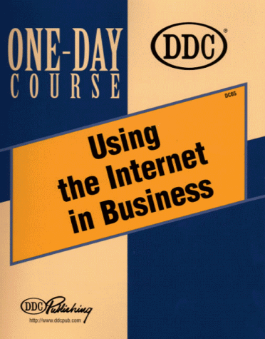 Using the Internet in Business One-Day Course (9781562438326) by Curt Robbins