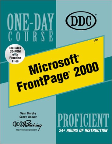 Microsoft Frontpage 2000 Proficient (9781562439668) by Ddc Publishing