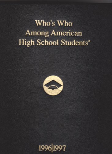 Stock image for Who's Who Among High School Students, 1996-97 (Who's Who Among American High School Students) for sale by The Book Spot