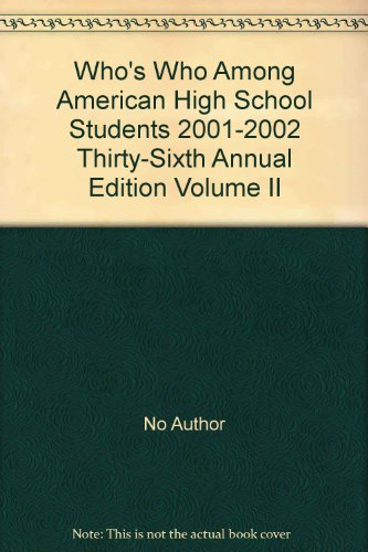 Stock image for Who's Who Among American High School Students 2001-2002 Thirty-Sixth Annual Edition Volume II for sale by ThriftBooks-Dallas