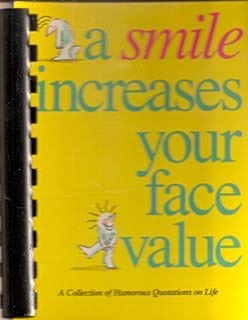 Imagen de archivo de A Smile Increases Your Face Value a la venta por Modetz Errands-n-More, L.L.C.