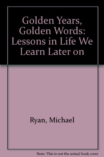 Golden Years Golden Words (9781562450274) by Michael Ryan